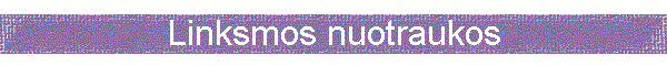 Linksmos nuotraukos